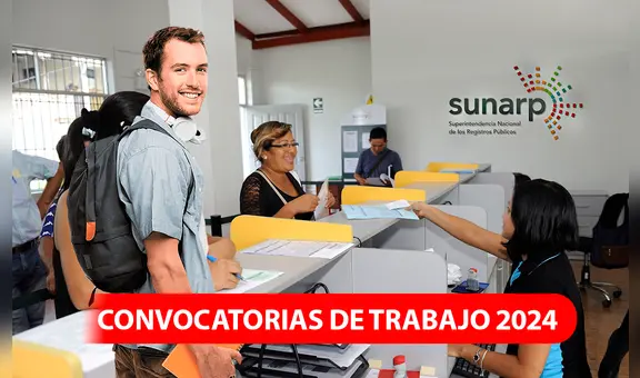 ¿Eres egresado y buscas prácticas? Sunarp lanza ofertas de trabajo a nivel nacional con sueldos de hasta S/1.100: conoce los requisitos