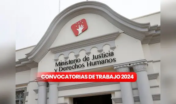 El Ministerio de Justicia lanza una NUEVA CONVOCATORIA en varias regiones del Perú con salarios de hasta S/12.000: ¿cómo aplicar?