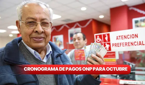 ONP, cronograma de PAGOS de octubre: averigua cuándo cobrarán su pensión los jubilados del Decreto Ley 19990