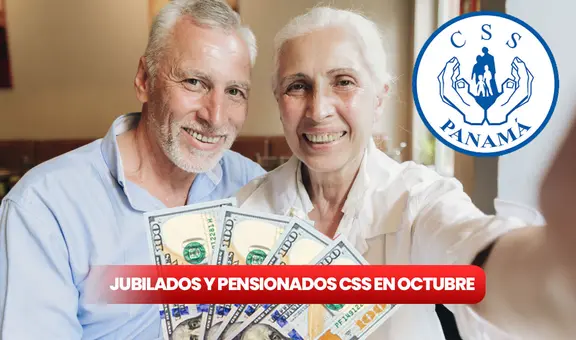 Jubilados y pensionados del CSS: NUEVO PAGO en octubre 2024 y calendario oficial del primer desembolso