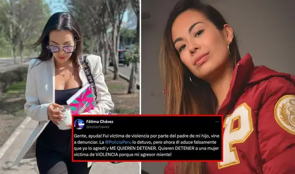 Fátima Chávez denuncia que sufrió violencia por parte del padre de su hijo y afirma que la policía la quiere detener