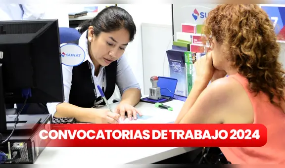 Sunat abre nueva convocatoria laboral con sueldos de hasta S/9.500: ¿cuáles son los requisitos para postular?