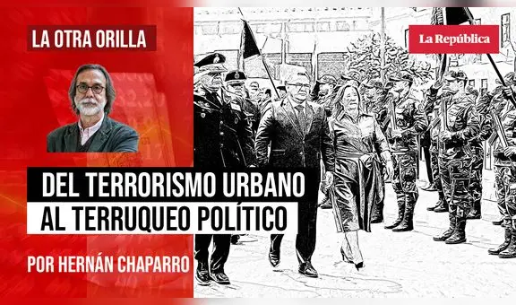 Del terrorismo urbano al terruqueo político, por Hernán Chaparro