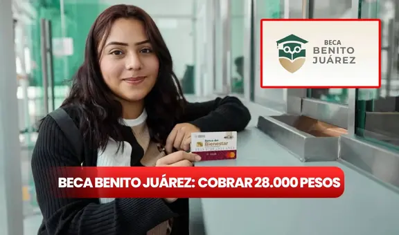 Beca Benito Juárez 2024 estatus: solo estos alumnos recibirán 28.000 pesos en el último pago del año