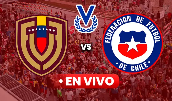 Venezuela vs Chile HOY por Venevisión EN VIVO ONLINE: ¿quién transmite el juego de la Vinotinto por Eliminatorias 2026?