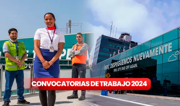Convocatoria laboral para personas con secundaria completa o tituladas en el nuevo Aeropuerto Jorge Chávez: cómo postular