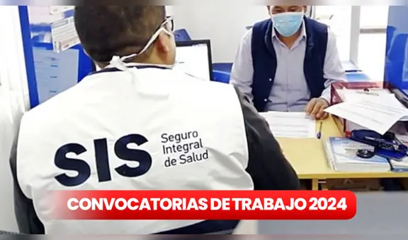 ¿Deseas encontrar trabajo? SIS abre nueva convocatoria de trabajo en Lima y regiones con salarios de hasta S/ 8.500