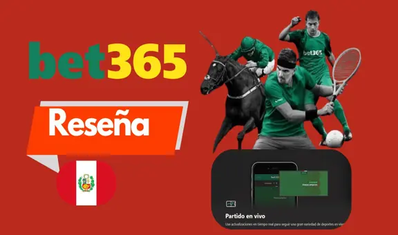 Reseña Bet365: Bono hasta 500 soles Perú 2024