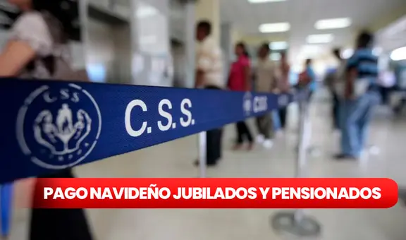 Bono Navideño CSS 2024: conoce la excelente noticia para los jubilados y pensionados en Panamá