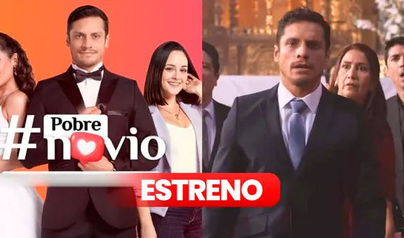 Pobre Novio Perú, capítulo 1: fecha de estreno en Latina TV, dónde ver online, reparto y de qué trata la novela del canal 2