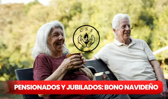 CSS 2024: la excelente noticia sobre el pago de bono navideño a jubilados y pensionados hoy, 5 de diciembre