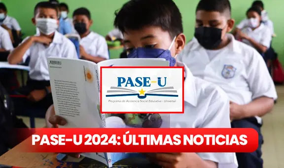 ÚLTIMAS NOTICIAS del PASE-U 2024 HOY: requisitos, fechas y novedades de pago de la beca de IFARHU