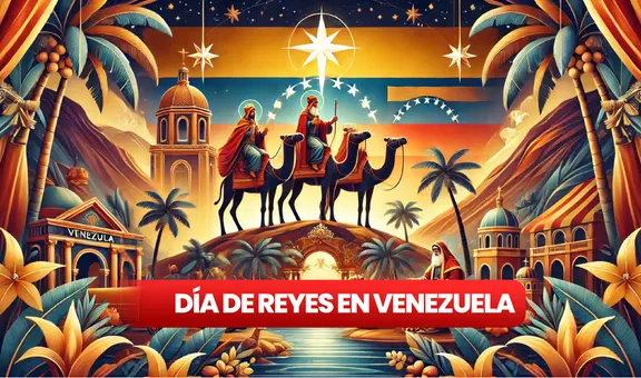 Día de Reyes en Venezuela 2025: frases, mensajes e imágenes bonitas para compartir este 6 de enero