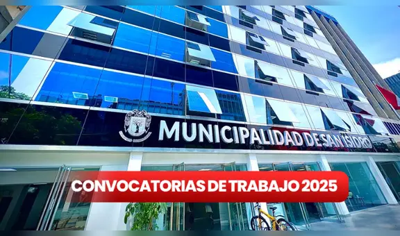 ¿Buscas trabajo? Municipalidad de San Isidro lanza ofertas de empleo con sueldos de hasta S/ 1.600 y solo primaria como requisito