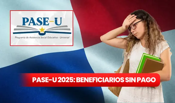 Tercer pago PASE-U 2025 de Ifarhu: estos son los estudiantes que no recibirían el beneficio atrasado próximo a pagar