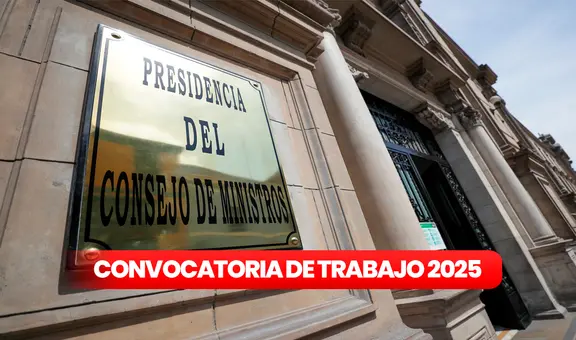 PCM ofrece nueva convocatoria de trabajo con sueldos de hasta S/14.000: hay vacantes para egresados, técnicos y titulados