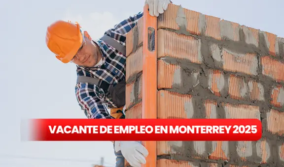 ¡Atención Monterrey! Trabajo de albañil con pago de 25,000 pesos al mes: requisitos y cómo postularse