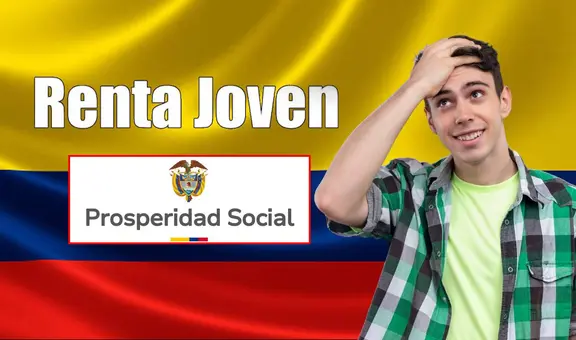 Todo sobre Renta Joven 2025: ¿habrá nuevas inscripciones? Descubre lo que dijo Prosperidad Social