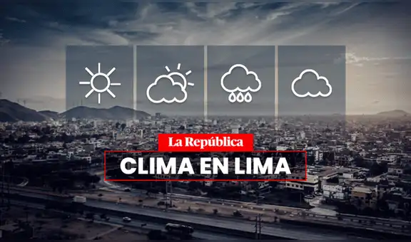 Clima en LIMA hoy, 14 de febrero, y pronóstico del tiempo de mañana, según Senamhi