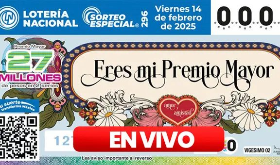 [Lotería Nacional] Resultados Sorteo Especial 296 EN VIVO HOY, 14 de febrero: qué número salió en el premio mayor por San Valentín