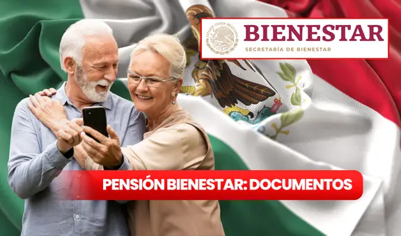 ¡Atención beneficiarios! Solicita tu apoyo de 6.200 pesos de Pensión Bienestar con estos 4 documentos