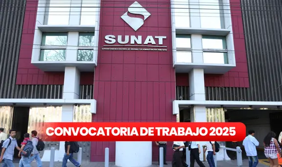 Trabajos en la Sunat con sueldos de hasta S/11.000: se ofrecen vacantes CAS para estudiantes, egresados, bachilleres y titulados