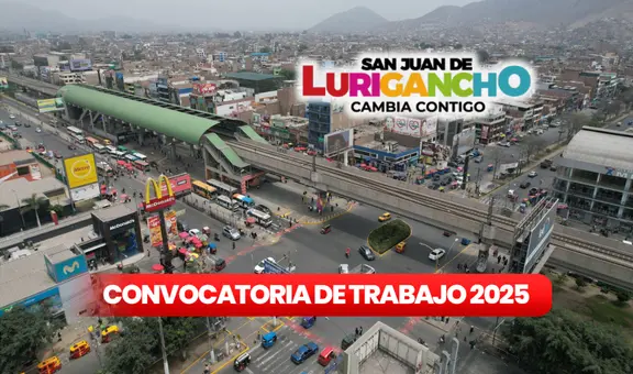 ¿Buscas trabajo en San Juan de Lurigancho?: municipalidad lanza más de 700 vacantes con sueldos de hasta S/2.200 para adultos con secundaria