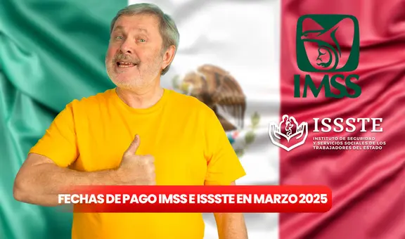 Confirman fecha de pago de la pensión IMSS e ISSSTE en marzo 2025: calendario oficial para adultos mayores en México