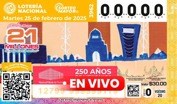 Resultados Sorteo Mayor 3962 HOY EN VIVO, 25 de febrero: verificar boleto de la Lotería Nacional de México y qué salió