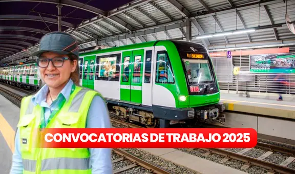 Línea 1 del Metro de Lima abre puestos de trabajo en marzo de 2025: requieren auxiliares de estación y conductores, ¿cómo postular?