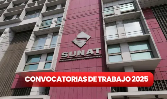 Sunat ofrece 104 puestos de trabajo para bachilleres este 2025: revisa el link oficial para postular a sueldos de más de S/4.000 en Perú