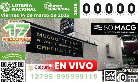 Sorteo Superior 2838 HOY, resultados Loteria Nacional de México EN VIVO 14 de marzo: número ganador y comprobar boleto