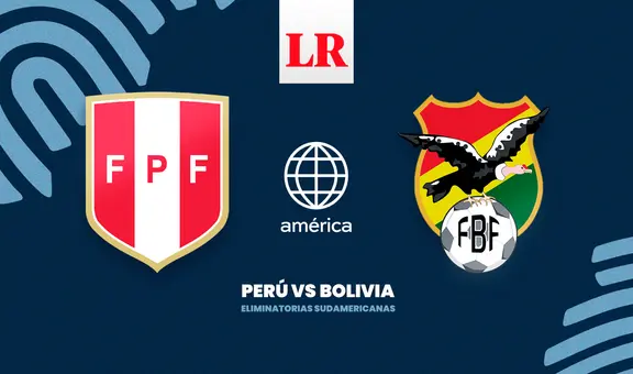 [Ver América TV] Partido Perú vs Bolivia EN VIVO HOY por las Eliminatorias al Mundial 2026 gratis