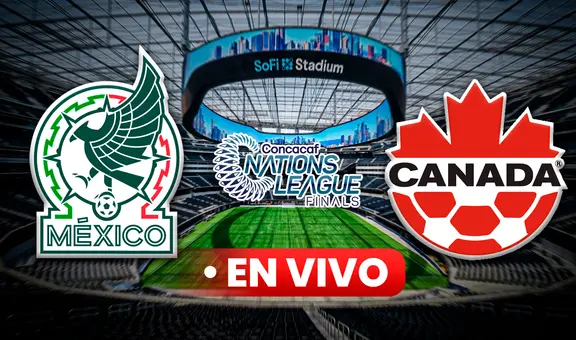 México vs. Canadá: mira en vivo desde Estados Unidos la semifinal de la Liga de Naciones Concacaf 2025