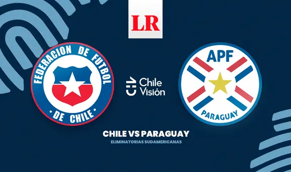 [Chilevisión gratis por internet] ¿A qué hora ver Chile vs Paraguay HOY por las Eliminatorias 2026?