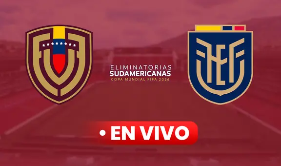 Venezuela vs Ecuador EN VIVO por las Eliminatorias 2026: ¿dónde ver la transmisión del partido de la Vinotinto?