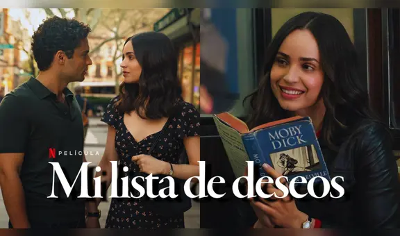 Mi lista de deseos” en Netflix: todos los actores y qué papel interpretan