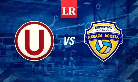 ¿A qué hora juega Universitario vs Rebaza Acosta EN VIVO? Ver partido de hoy por Liga Peruana de Vóley