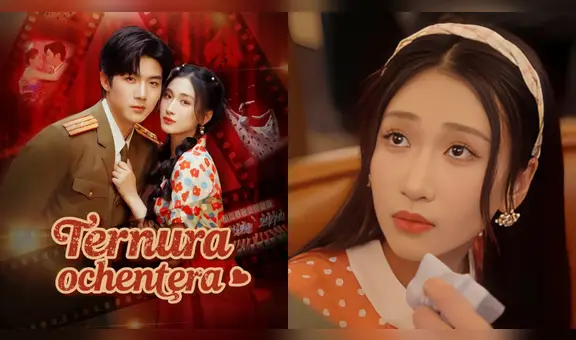 'Ternura ochentera' drama chino: dónde y cómo ver los capítulos completos gratis y en español