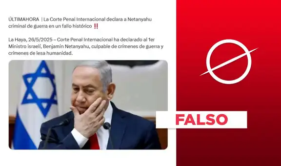Al 26 de mayo de 2025, la Corte Penal Internacional no declaró "criminal de guerra" a Benjamin Netanyahu