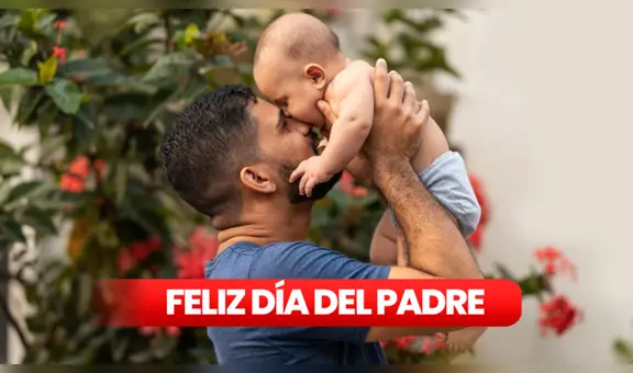 ¡Feliz día, papá!: 20 mensajes emotivos y saludos especiales para festejar el Día del Padre 2025 este domingo 15 de junio