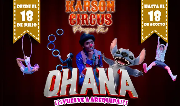 ¡Vuelve la magia del circo! Karson Circus llega a Arequipa con su show 'Ohana' desde el 18 de julio