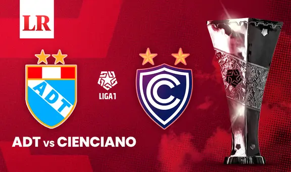 ADT vs Cienciano EN VIVO: horario y posibles alineaciones por el Torneo Clausura de la Liga 1 2025