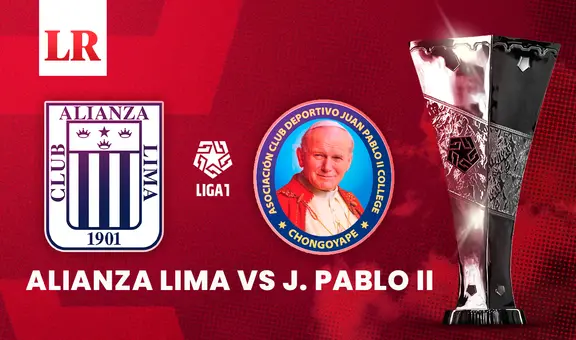 ¿A qué hora juegan Alianza Lima vs Juan Pablo II EN VIVO y dónde ver el partido por el Torneo Clausura 2025?