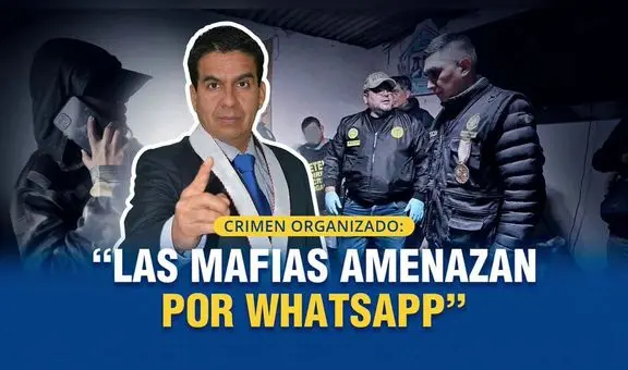 Crimen organizado: Las mafias amenazan por WhatsApp