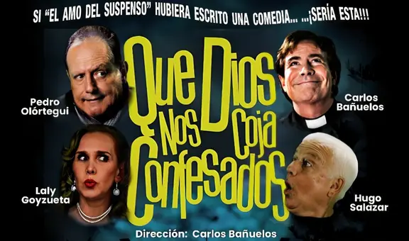 'Que Dios nos coja confesados', la imperdible comedia con Laly Goyzueta y Carlos Bañuelos disponible ya en teatro