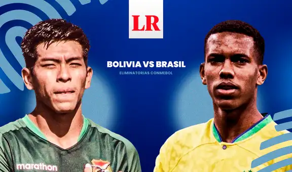 Bolivia vs Brasil EN VIVO HOY: alineaciones, horario y canal TV para ver partido de Eliminatorias 2026