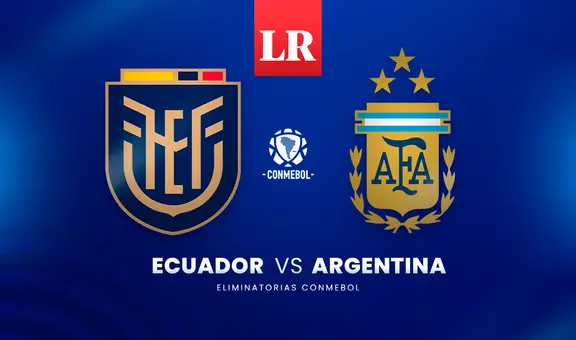 Ecuador vs Argentina EN VIVO: ¿a qué hora y dónde ver el partido por la última fecha de las Eliminatorias 2026?