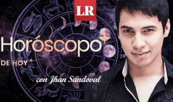 ➤ Descubre tu HORÓSCOPO: qué te deparan los astros este 13 de septiembre, según Jhan Sandoval