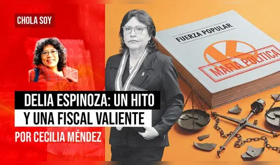 Delia Espinoza: Un hito y una fiscal valiente, por Cecilia Méndez